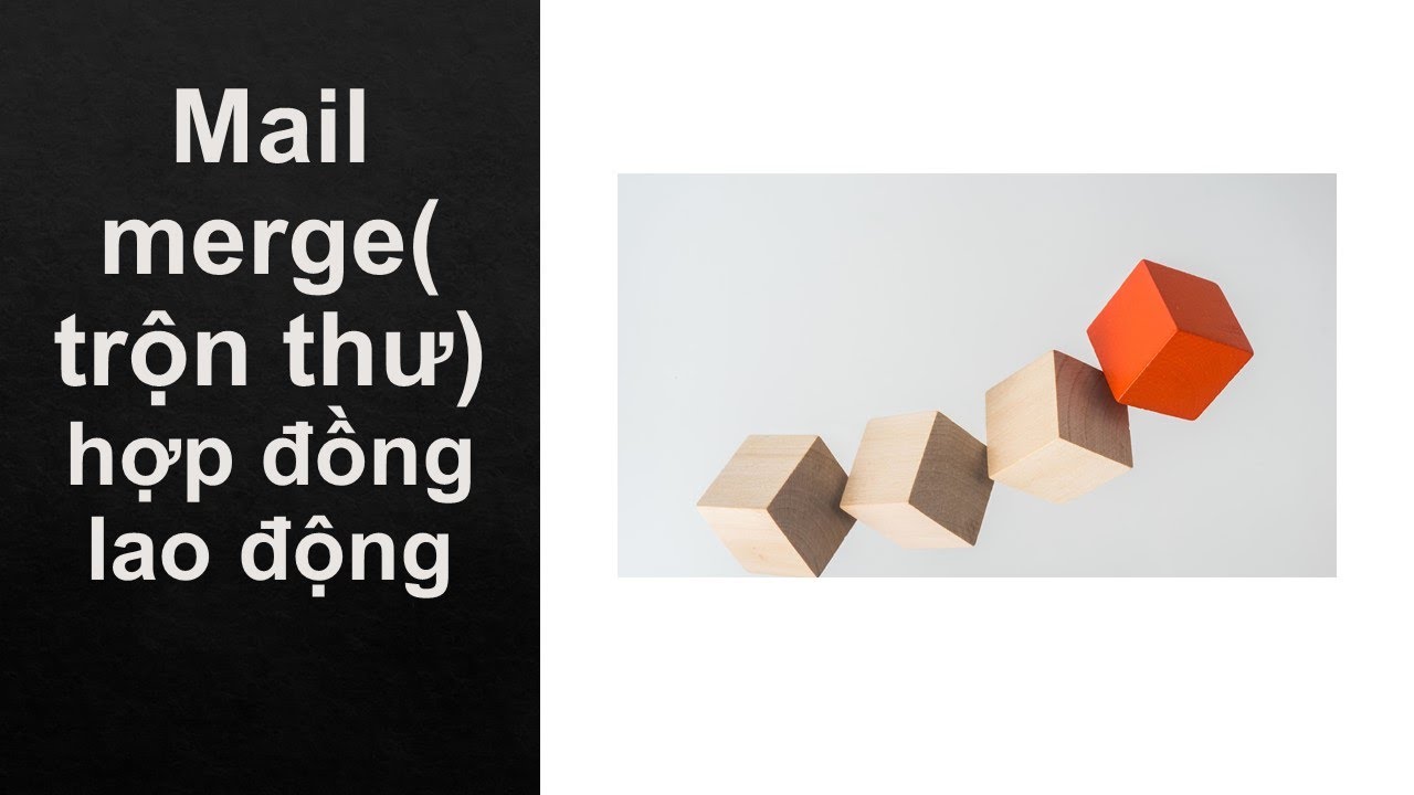 Hành chính nhân sự_Bài 15: Mail merge ( trộn thư) hợp đồng lao động#Helen#Học cùng