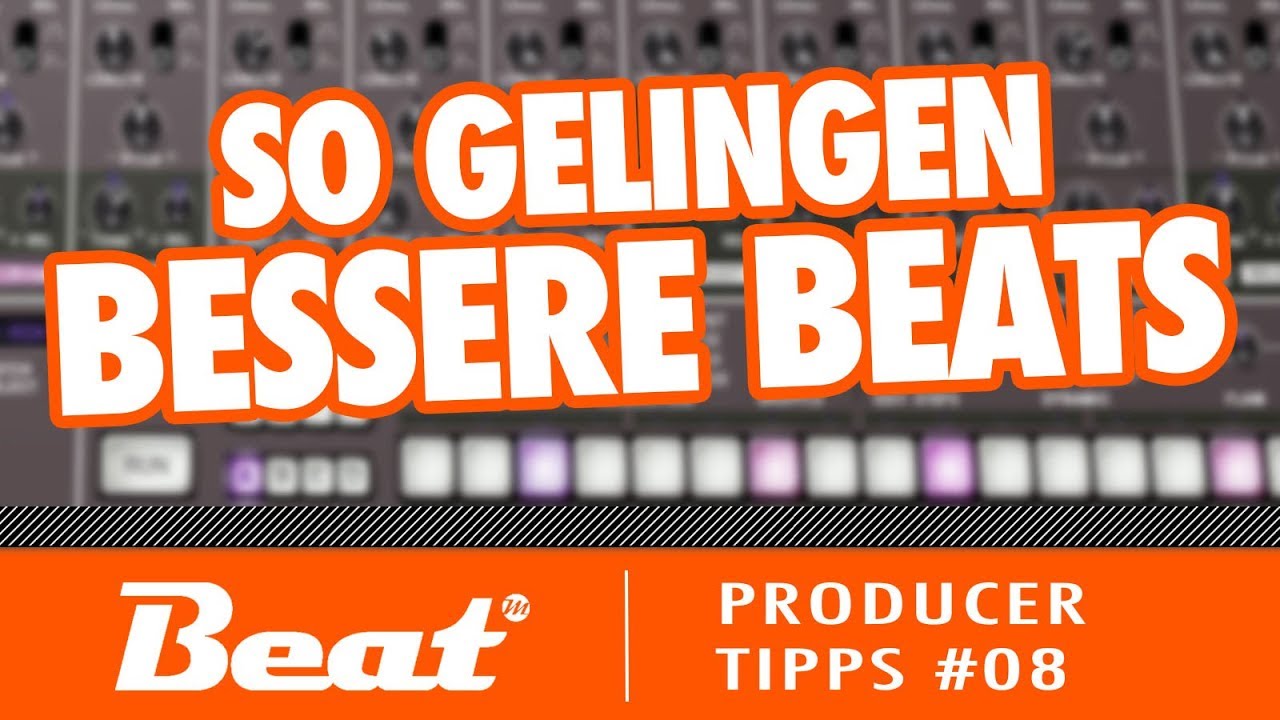 Beat Programming Tutorial deutsch: Tipps f&uuml;r bessere Beats | Producer Tipps #08