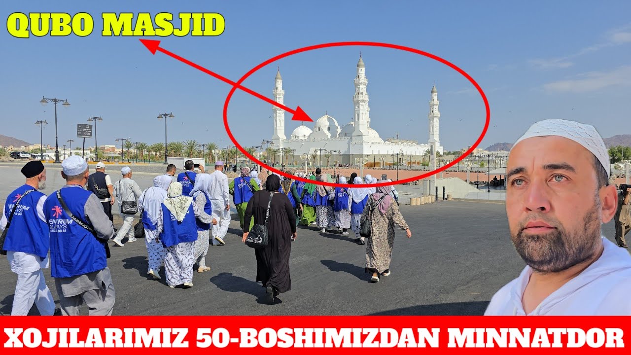 UMRA ZIYORATI 2025 YIL QUBO MASJIDGA KELDI. NIMALAR QILISH KERAK? XOJILARIMIZ 50 BOSHIDAN ROZI.