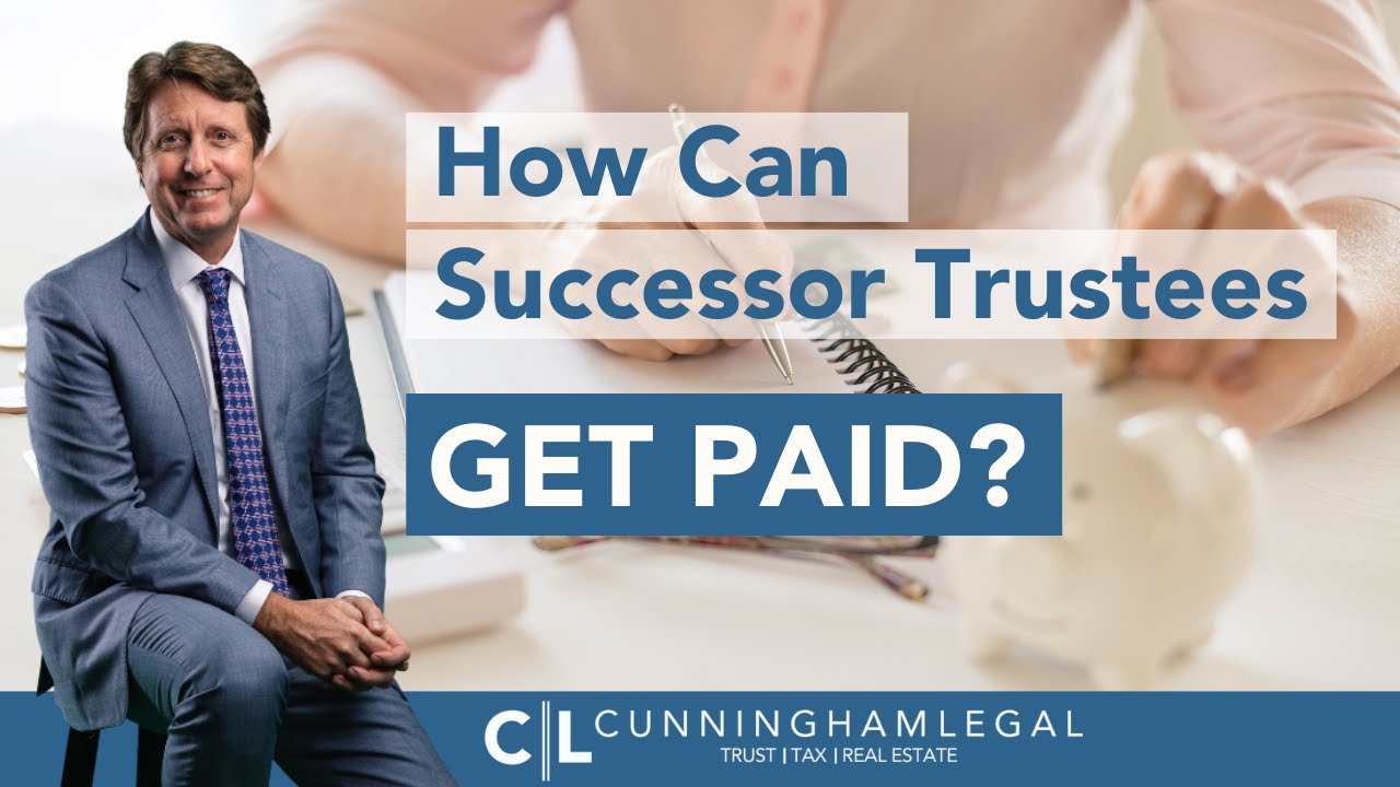 How Can Successor Trustees Get PAID?
