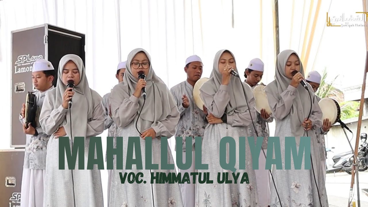 MAHALLUL QIYAM | VOC. HIMMATUL ULYA AS SUFYANI