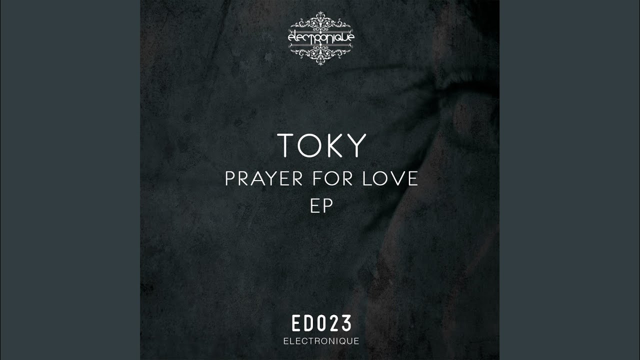 Prayer For Love (Original Mix)