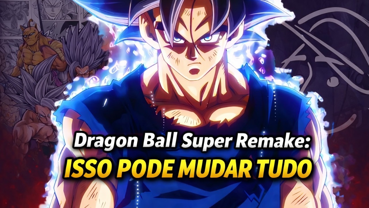 Dragon Ball Super Remake: A Decisão Que Pode Matar a Obra”