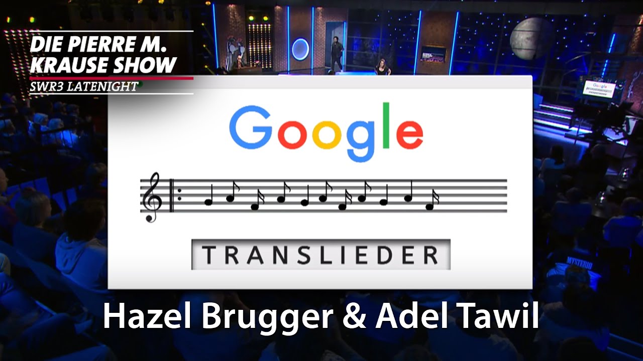 Google Translieder mit Adel Tawil & Hazel Brugger| ONLINE EXCLUSIVE| PMKS