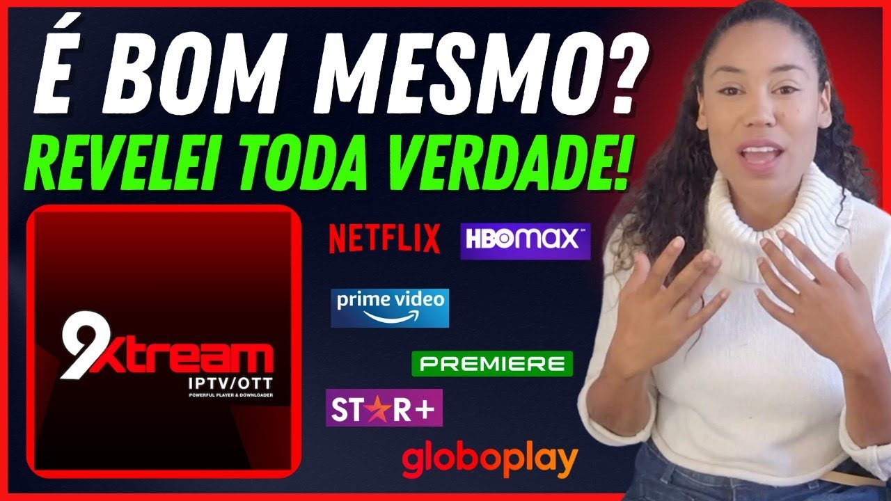Aplicativo 9Xtream Realmente Vale a Pena? 9Xtream Como Funciona? 9Xtream É Bom? - 9Xtream IPTV