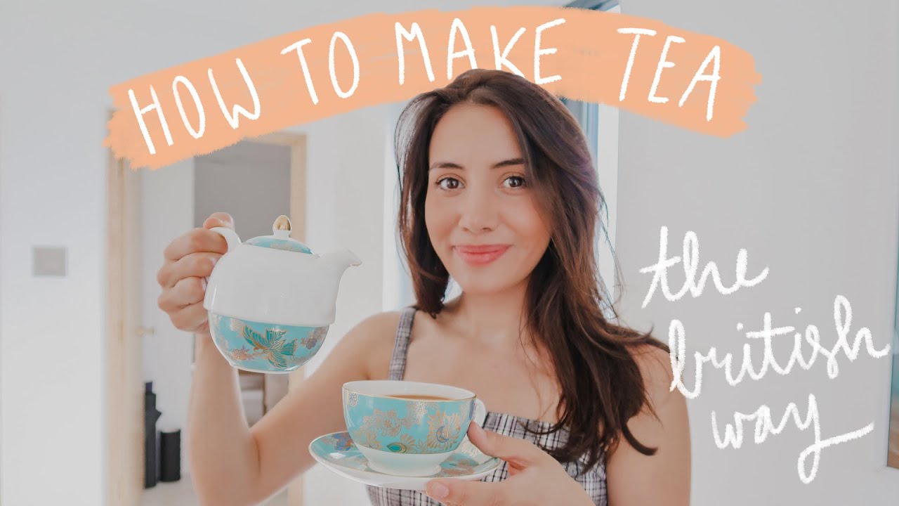 How to make tea the British way!