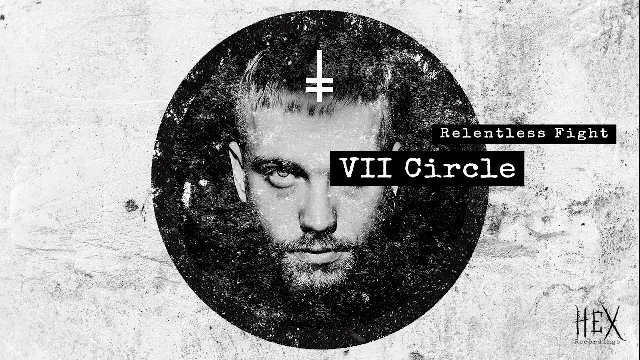 VII Circle - Relentless Fight