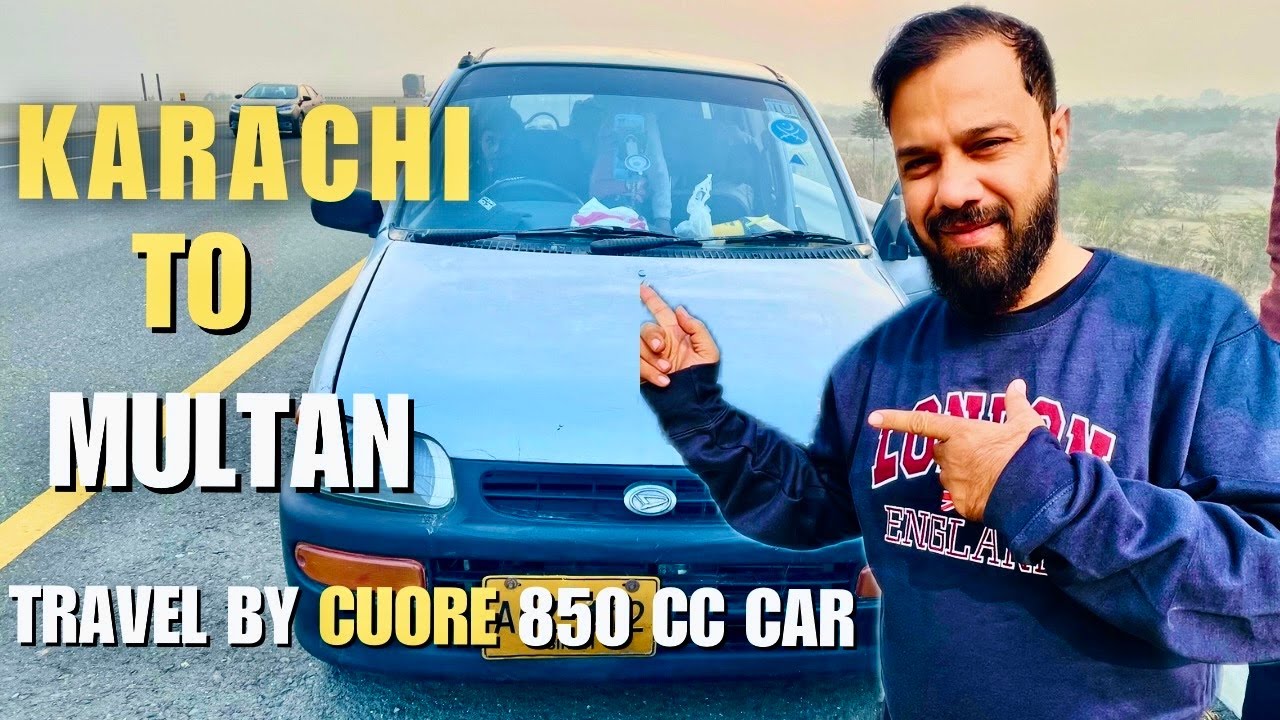Karachi to Multan: Epic Road Trip Vlog | Cuore 850 CC Fuel Adventure!