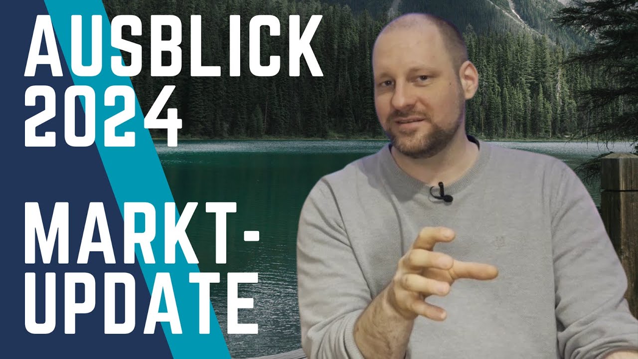 Ausblick 2024 - Markt Update