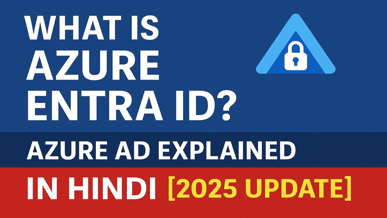 What is Azure Entra ID? | Azure AD Explained in Hindi [2025 Update]