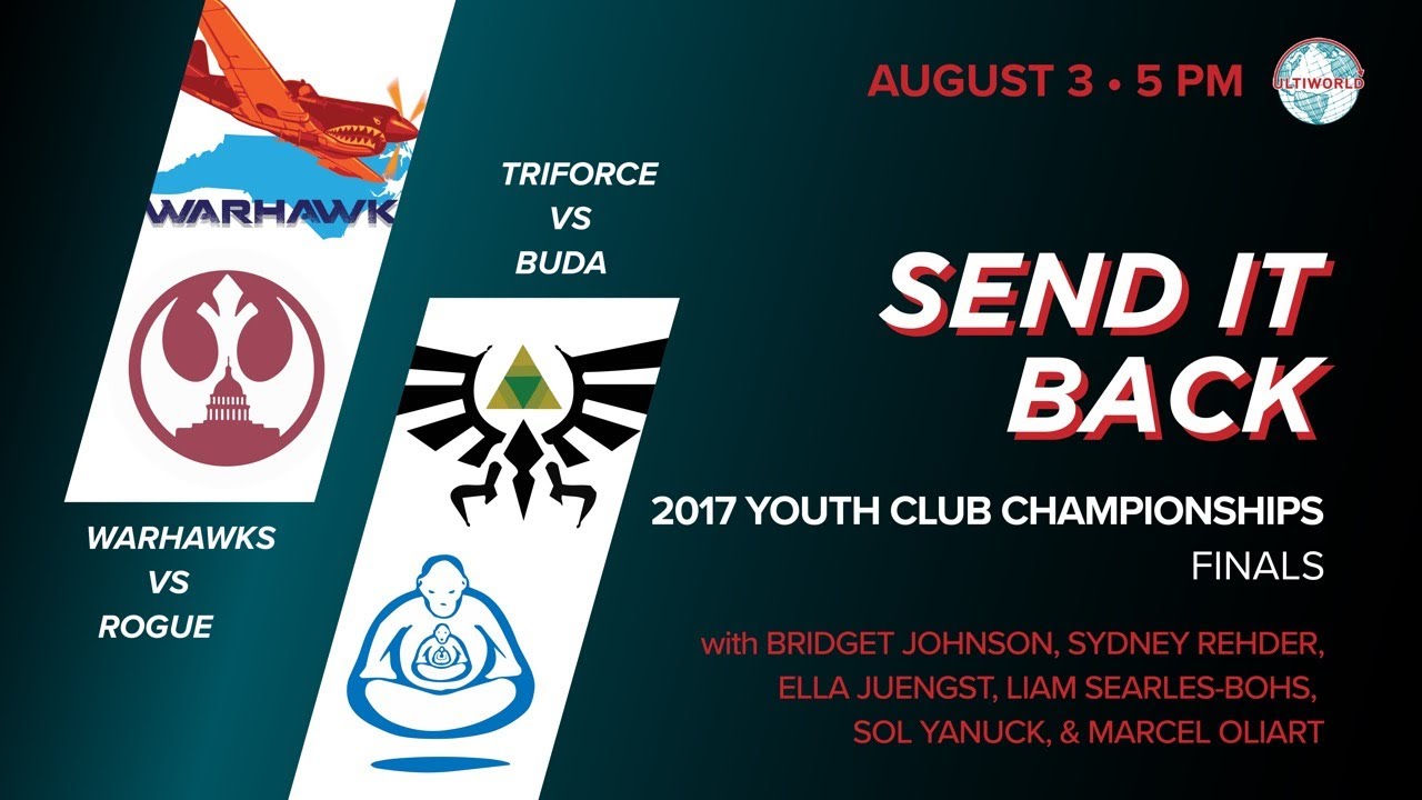 Send it Back: NC Warhawks vs DC Rogue, NC Triforce vs Boston BUDA (2017 YCC Finals)