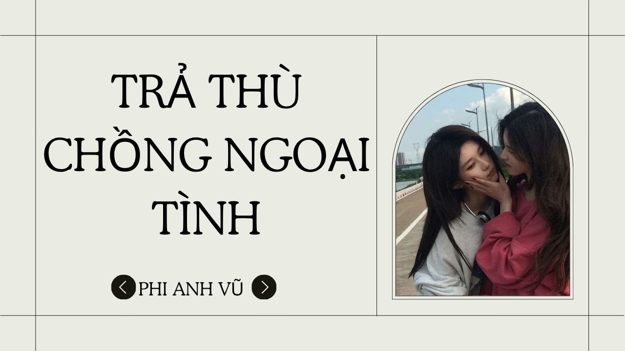 [Truyện Audio] Trả Thù Chồng Ngoại Tình | Phi Anh Vũ