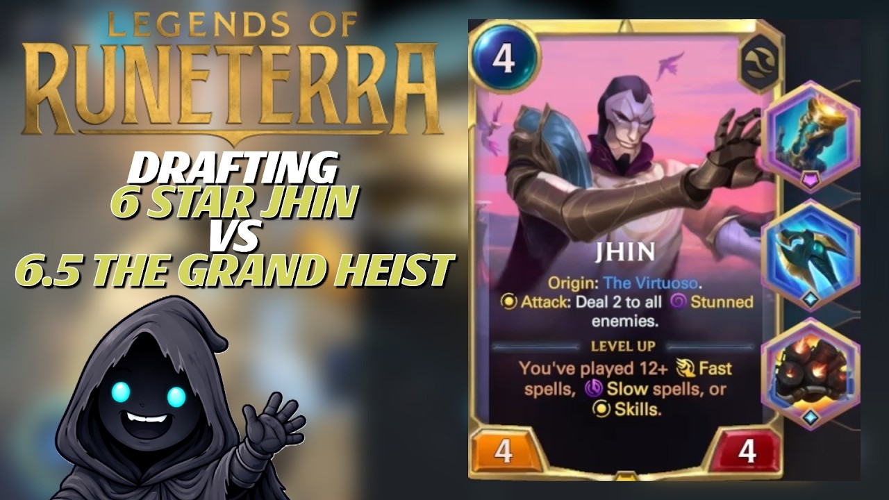 6 Star Jhin vs The Grand Heist (6.5) - Drafting in LoR