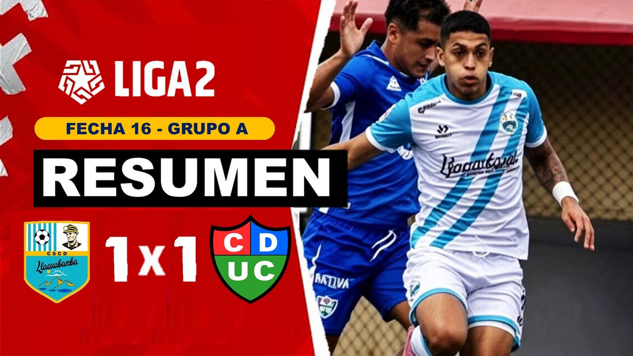 Resumen Deportivo Llacuabamba vs Uni&oacute;n Comercio (1-1) Liga 2 2026 | Fase Regional - Fecha 16