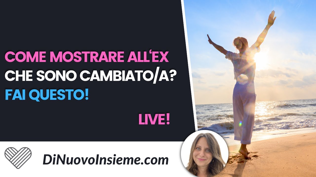 Come mostrare all’ex che sono cambiato? Fai questo!