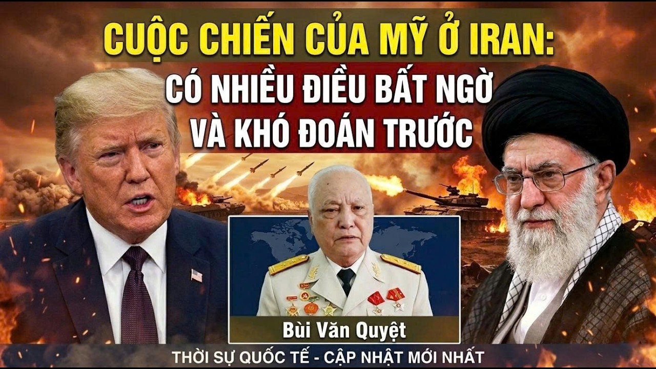 Cuộc chiến của Mỹ ở iRan có nhiều điều bất ngờ và khó đoán trước | Bùi Văn Quyệt