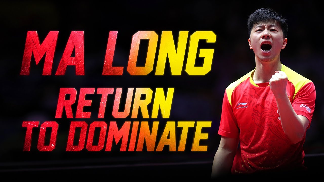 Ma Long  - Return to Dominate