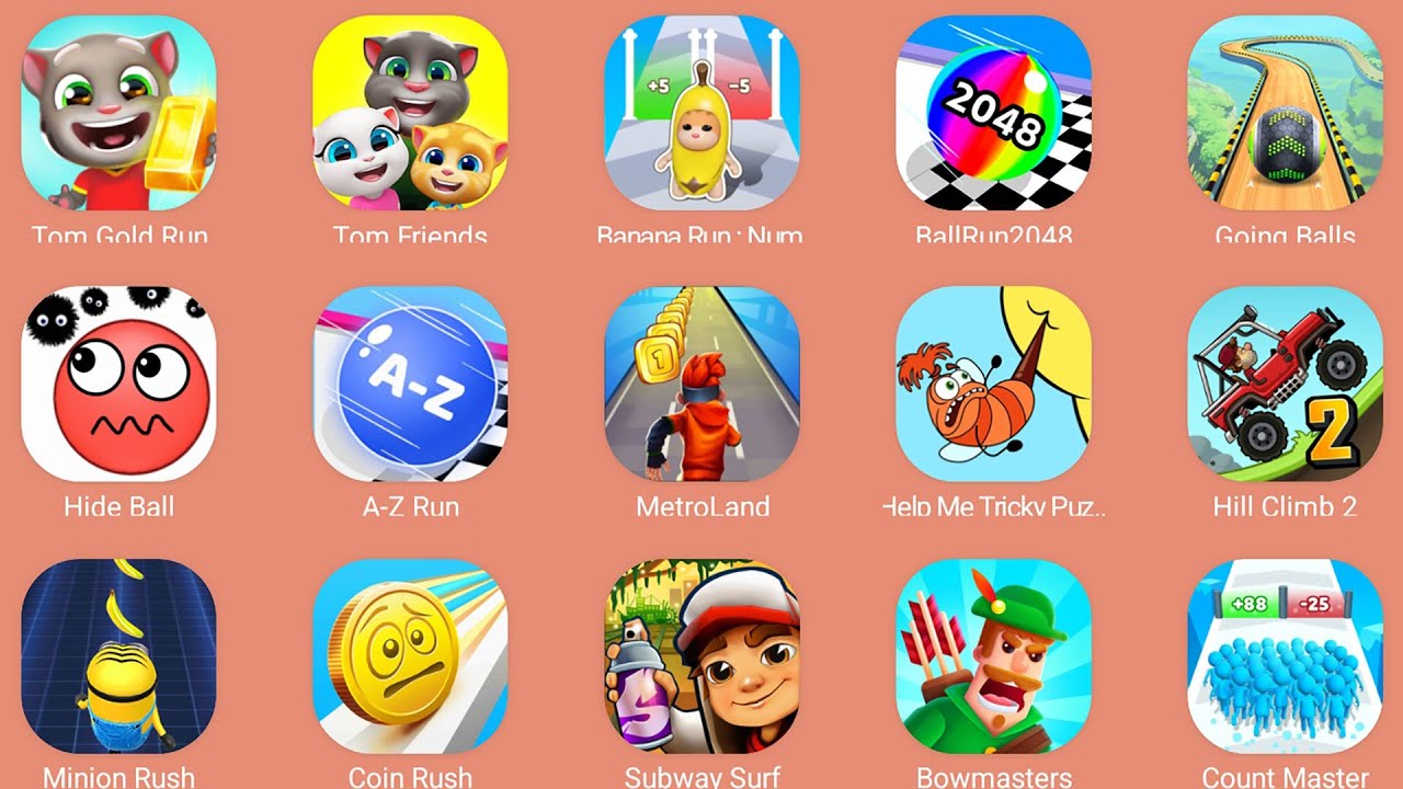 Count Master 3D,Help Me Tricky Puzzle,Bowmasters,Minion Rush,Tom Gold Run,Metroland,Coin Rush,AZ Run