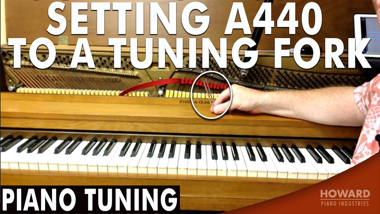 Настройка A440 на камертон — настройка фортепиано I HOWARD PIANO INDUSTRIES