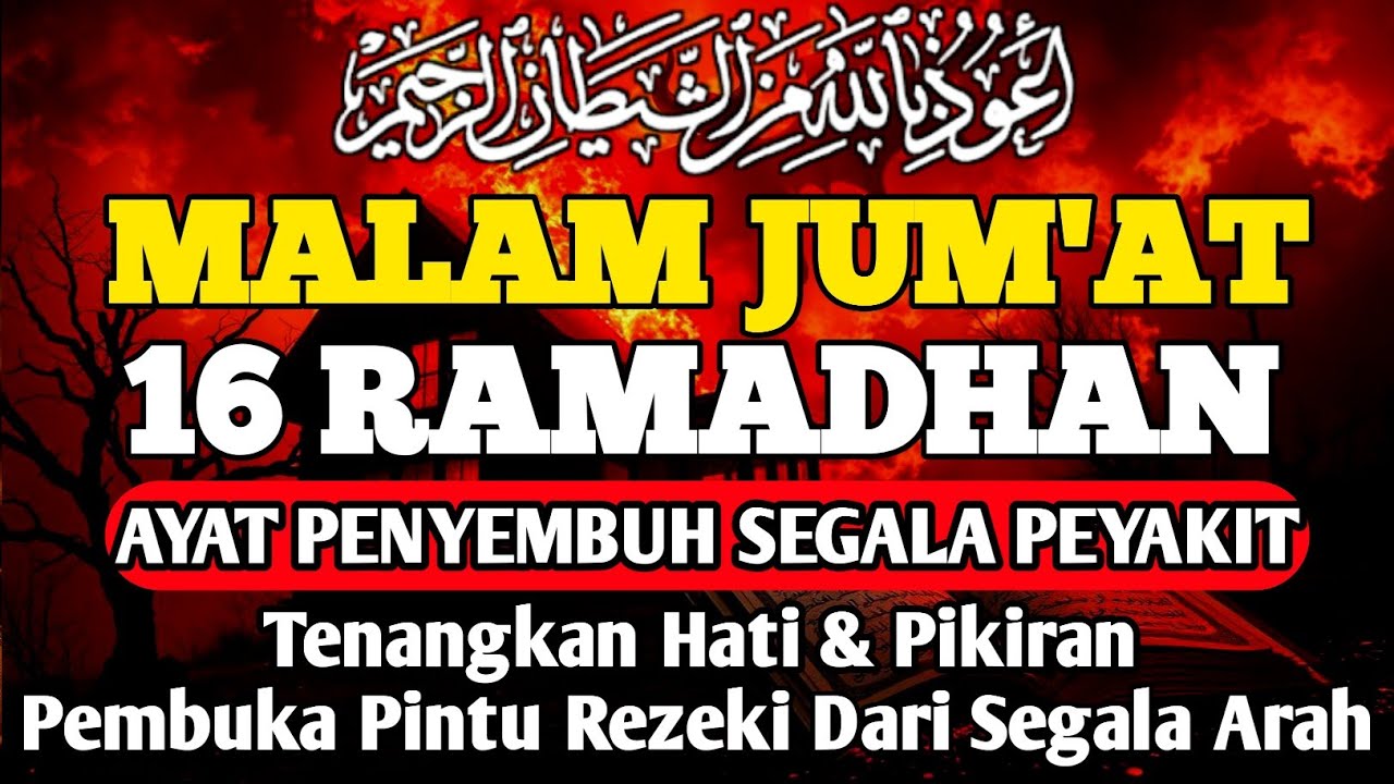 MALAM JUM'AT RAMADHAN DOA PENYEMBUH SEGALA PENYAKIT,INSYAALLAH SAKIT DITUBUHMU SEMBUH  By ALAA AQEL