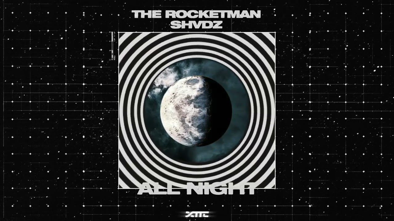 The Rocketman & SHVDZ - All Night