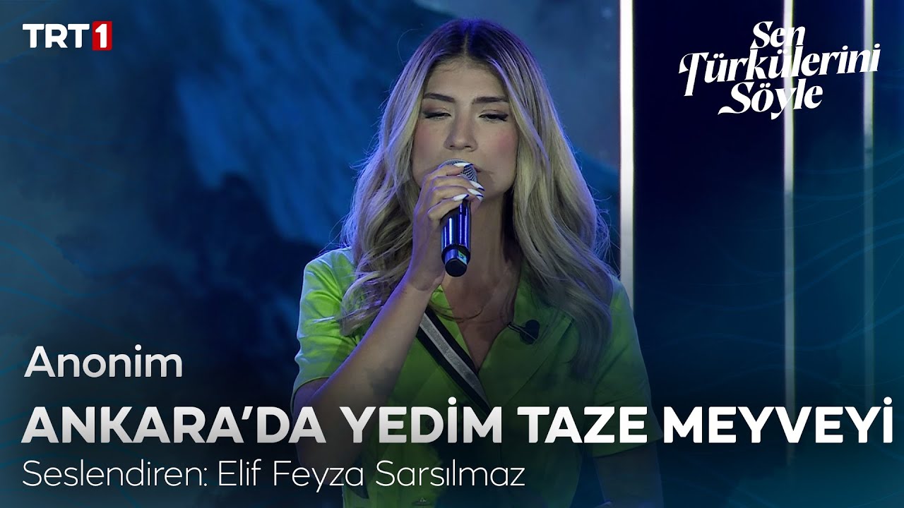 Elif Feyza Sarsılmaz - Ankara’da Yedim Taze Meyveyi 🎶 - Sen Türkülerini Söyle 3. Bölüm @trt1