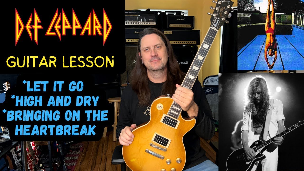Def Leppard Guitar Lesson - How To Play Let It Go - High And Dry and Bringing On The Heartbreak