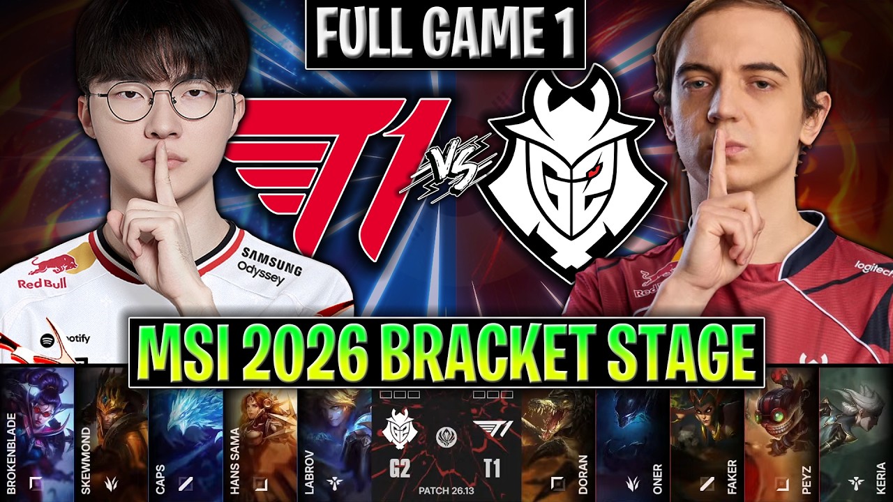 T1 vs G2 GAME 1 MSI 2026 BRACKET STAGE | FULL GAME | T1 vs G2 ESPORTS G1 MSI 2026