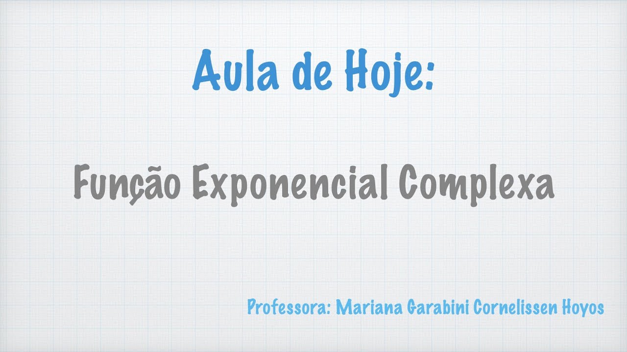 Função Exponencial Complexa