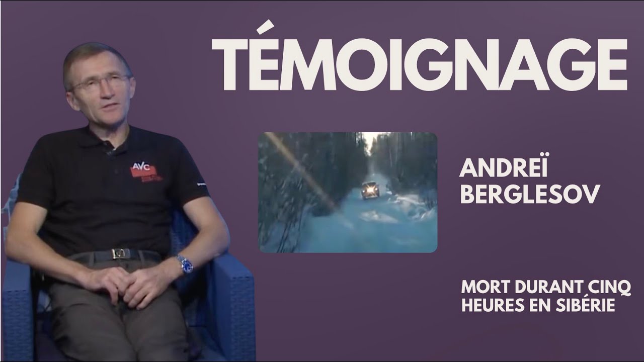 Témoignage de Andreï Berglesov: Mort pendant 5 heures en Sibérie