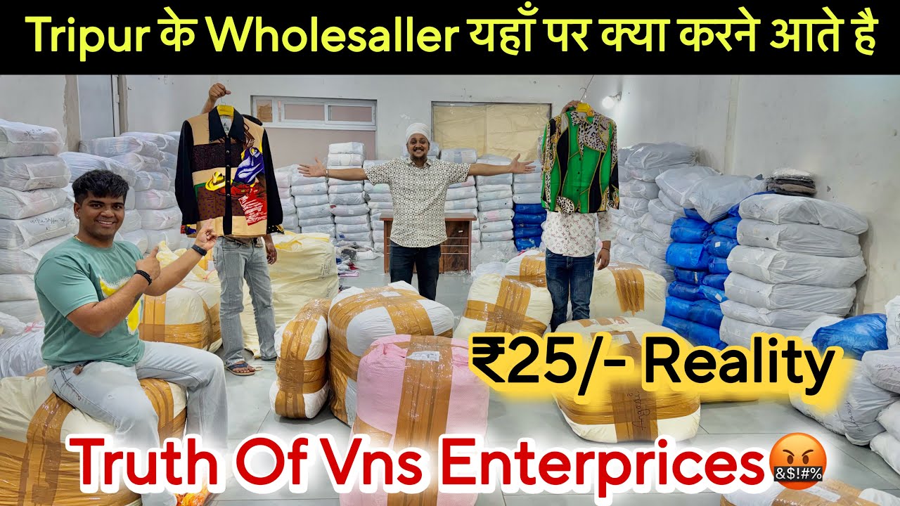 Tripur के Wholesaller यहाँ क्या करने आते है😱Truth Of Vns Enterprices ₹25/- Reality॥ Saiyamkapoor