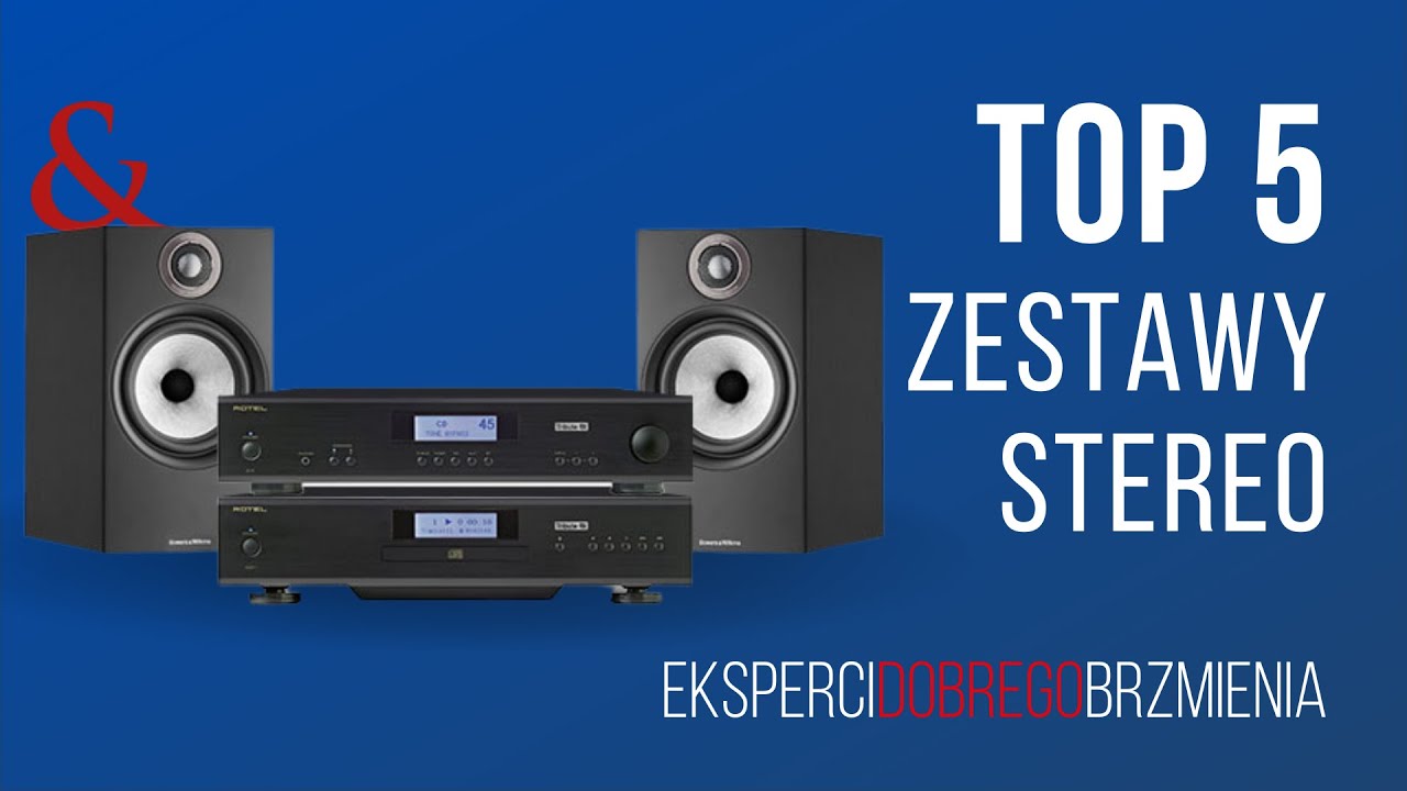 Najciekawsze zestawy stereo 2021 - Top 5 z oferty Top Hi-Fi