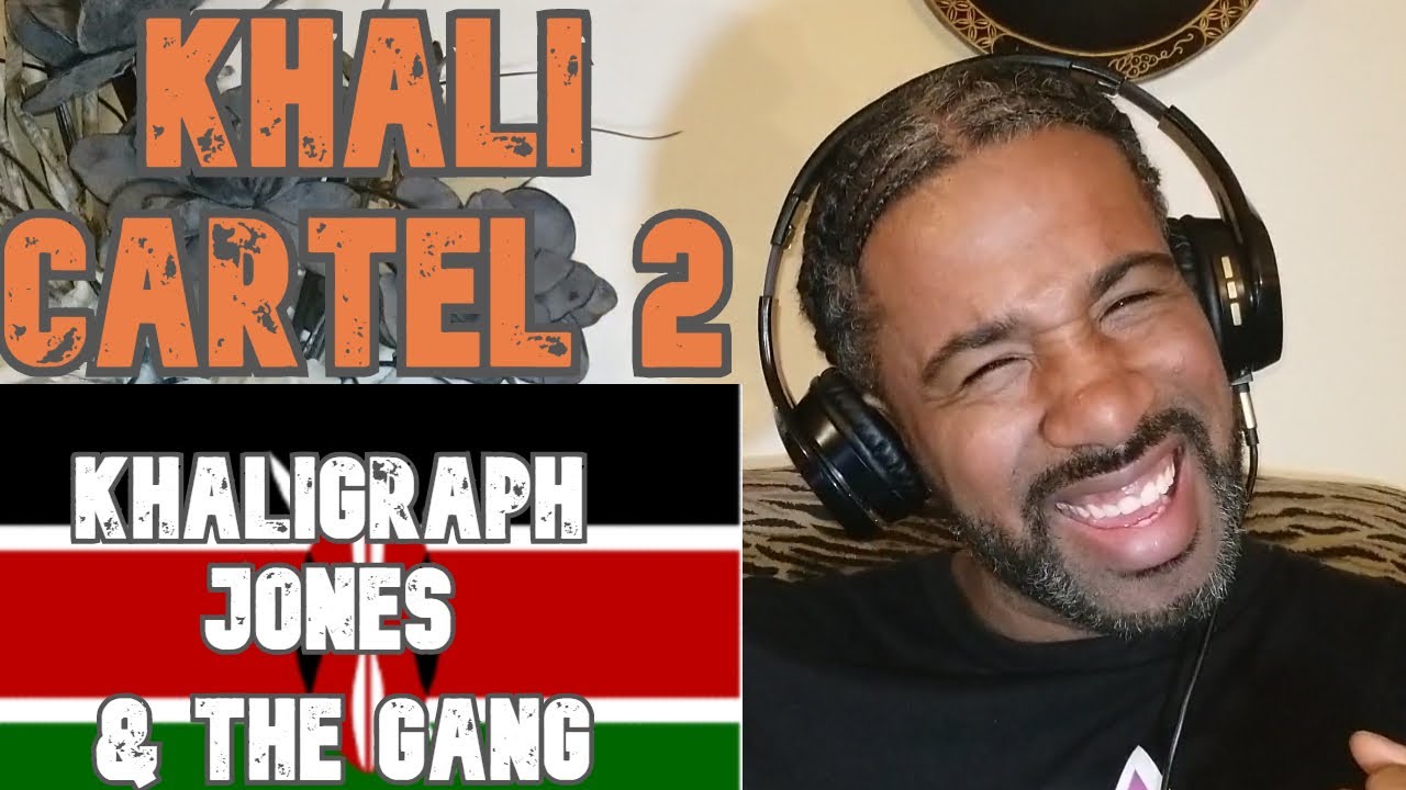 OOKKKAAAYYYY KHALIGRAPH JONES & THE GANG- KHALI CARTEL 2 REACTION