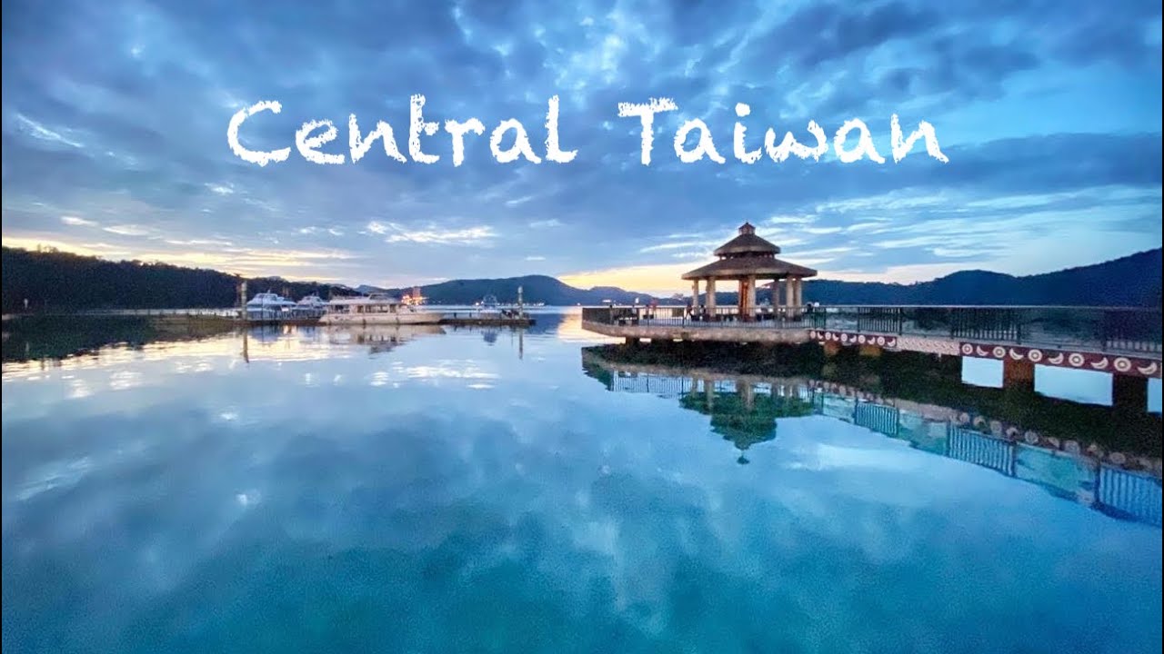 Central Taiwan 台灣中部 日月潭 杉林溪