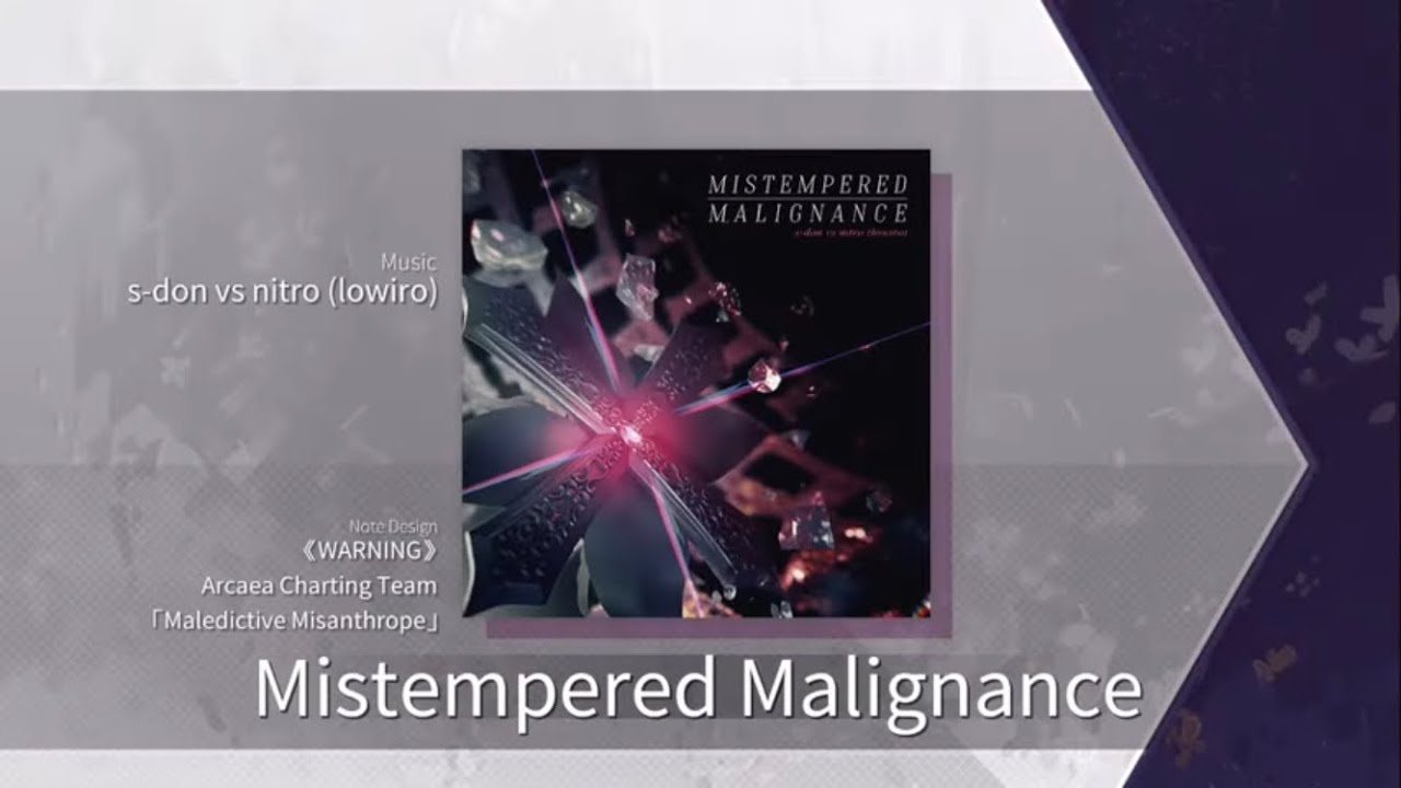 【Arcaea】 Mistempered Malignance [Future ??] Chart View