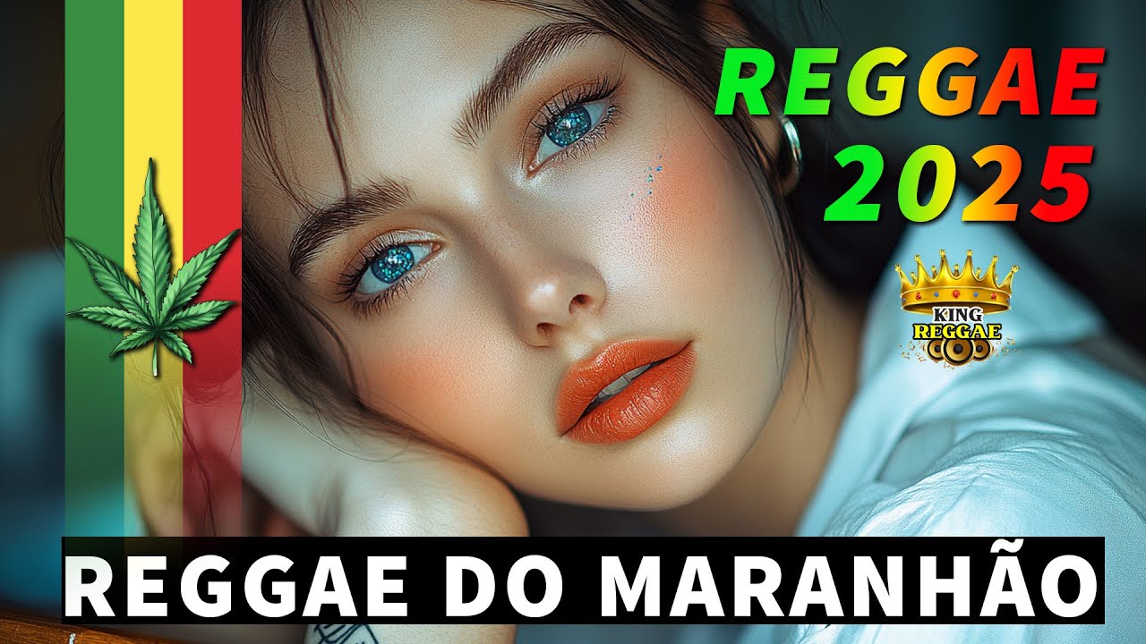 REGGAE DO MARANHÃO ♫ REGGAE INTERNACIONAL SEQUÊNCIA AS MELHORES ♫ REGGAE REMIX 2025 (SELEÇÃO TOP)