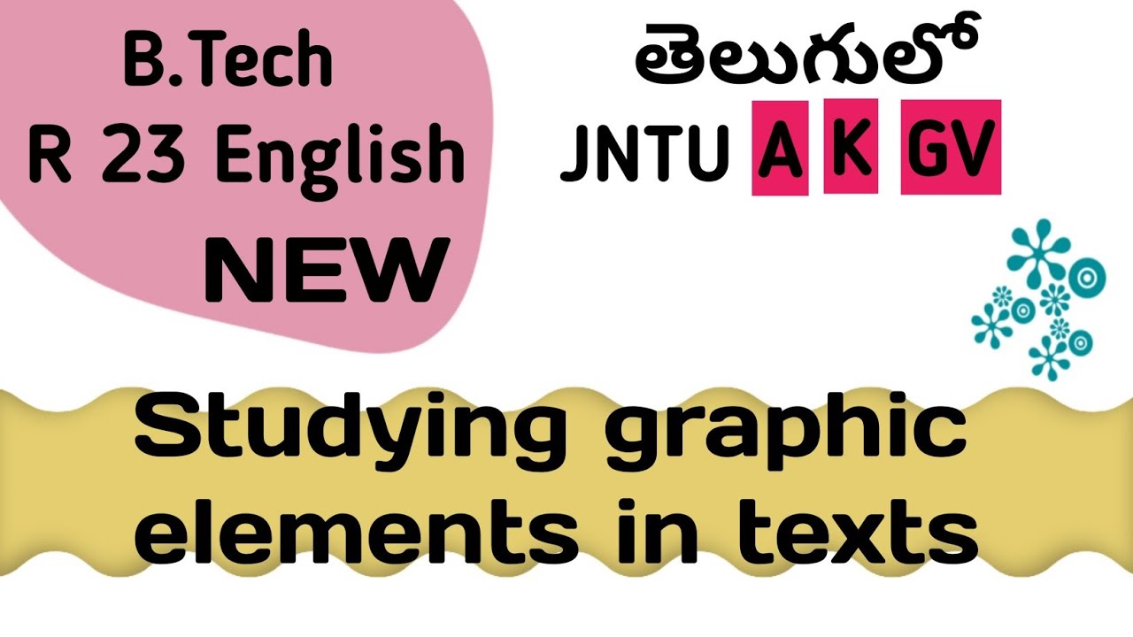 Studying graphic elements in texts I JNTUA JNTUK JNTUGV r23 Btech English