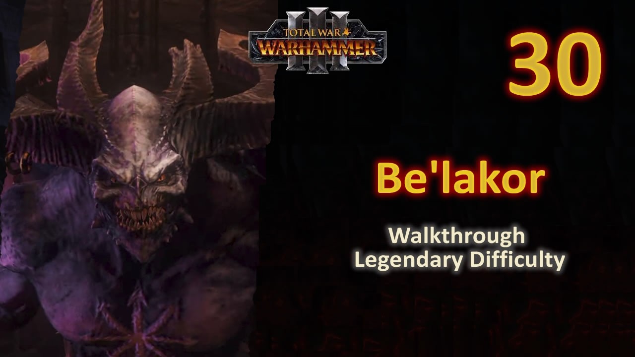 #30 Be'lakor - The Shadow Legion - WAR vs Dwarfs: Masters of innovation - Legendary - No Commentary