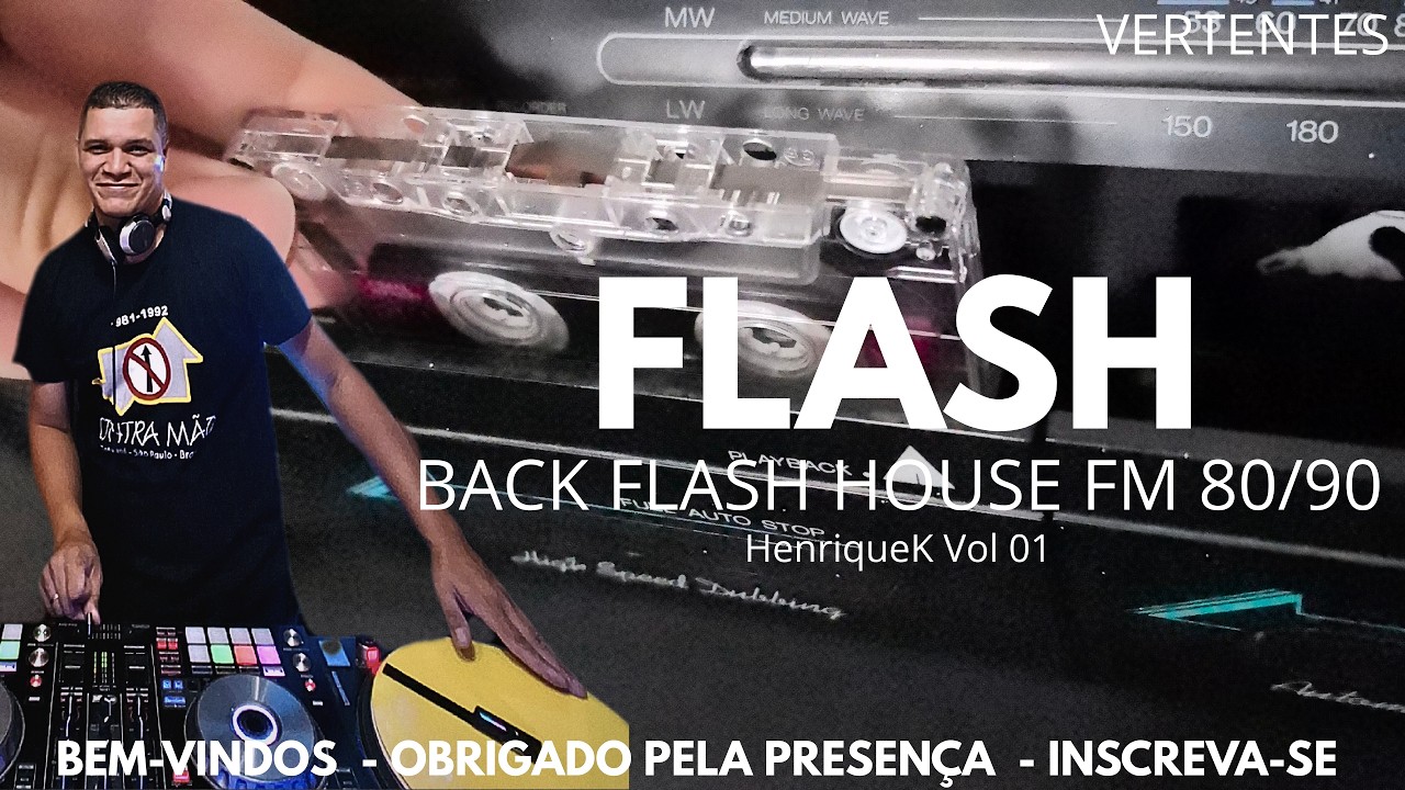 Flash Back Flash House FM 80,90 HenriqueK Vol 01  #flashback #flashhouse #anos90