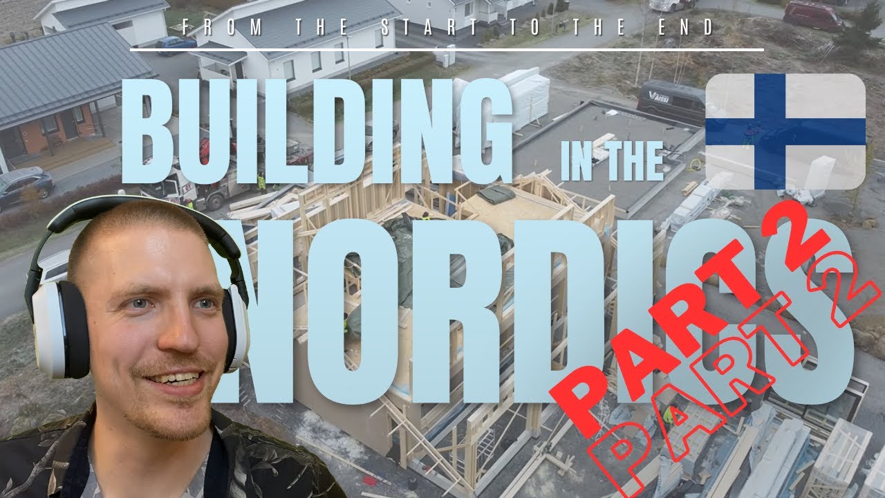 Building in the Nordics - House from start to finnish ( Part 2/2 )