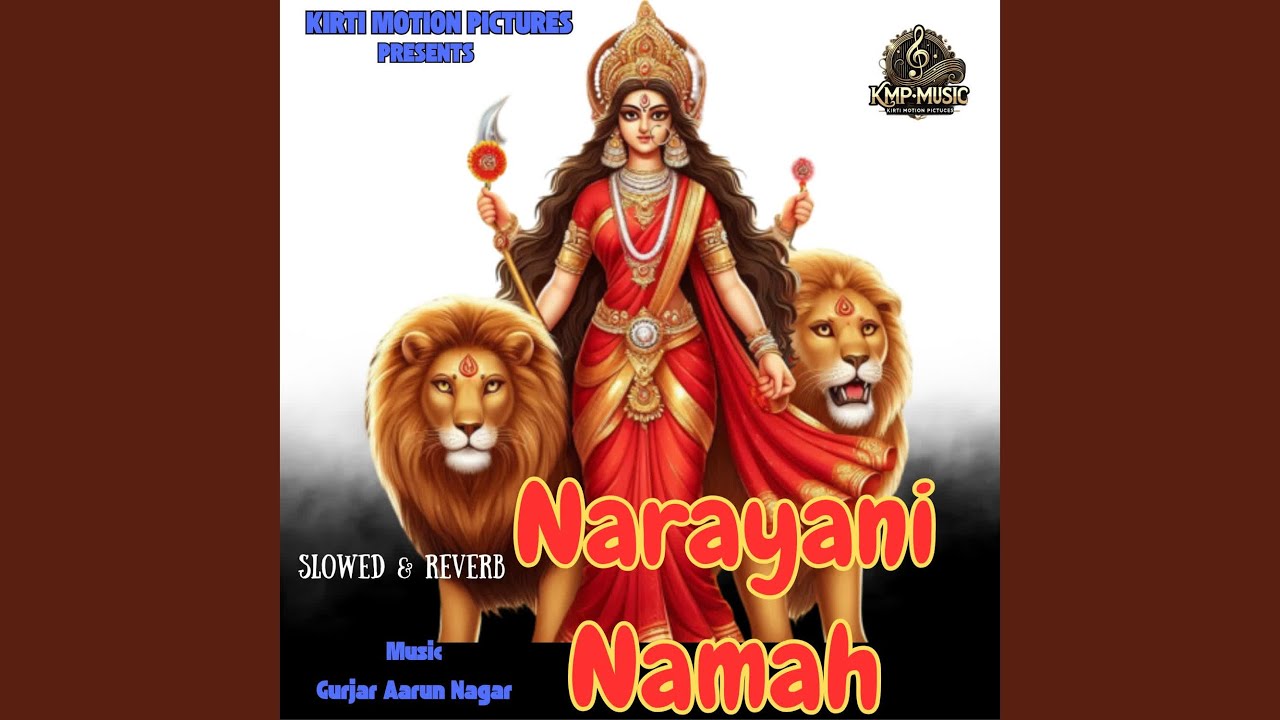 Narayani Namah Slowed & Reverb