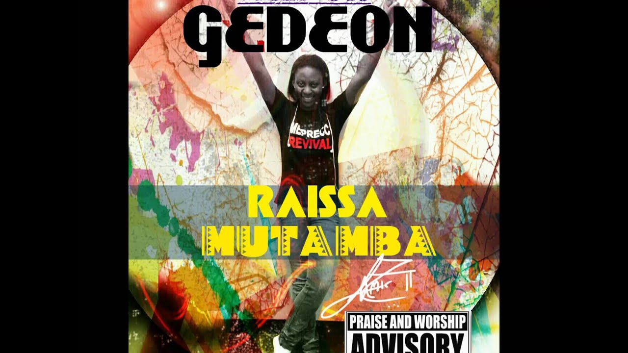 Raissa Mutamba - Gedeon (Juges 6:16)