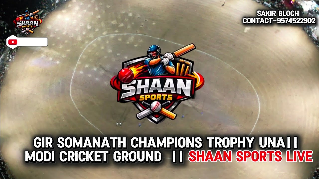 Gir Somanath Champions Trophy Una|| Modi Cricket Ground || Shaan Sports Live