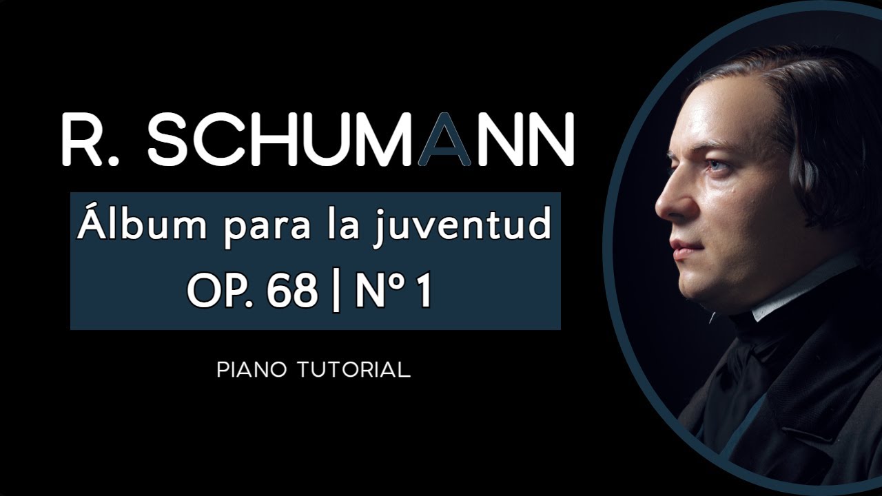 Schumann - APRENDE Album para la juventud Op. 68, Melod&iacute;a | Piano tutorial+study version-SLOW