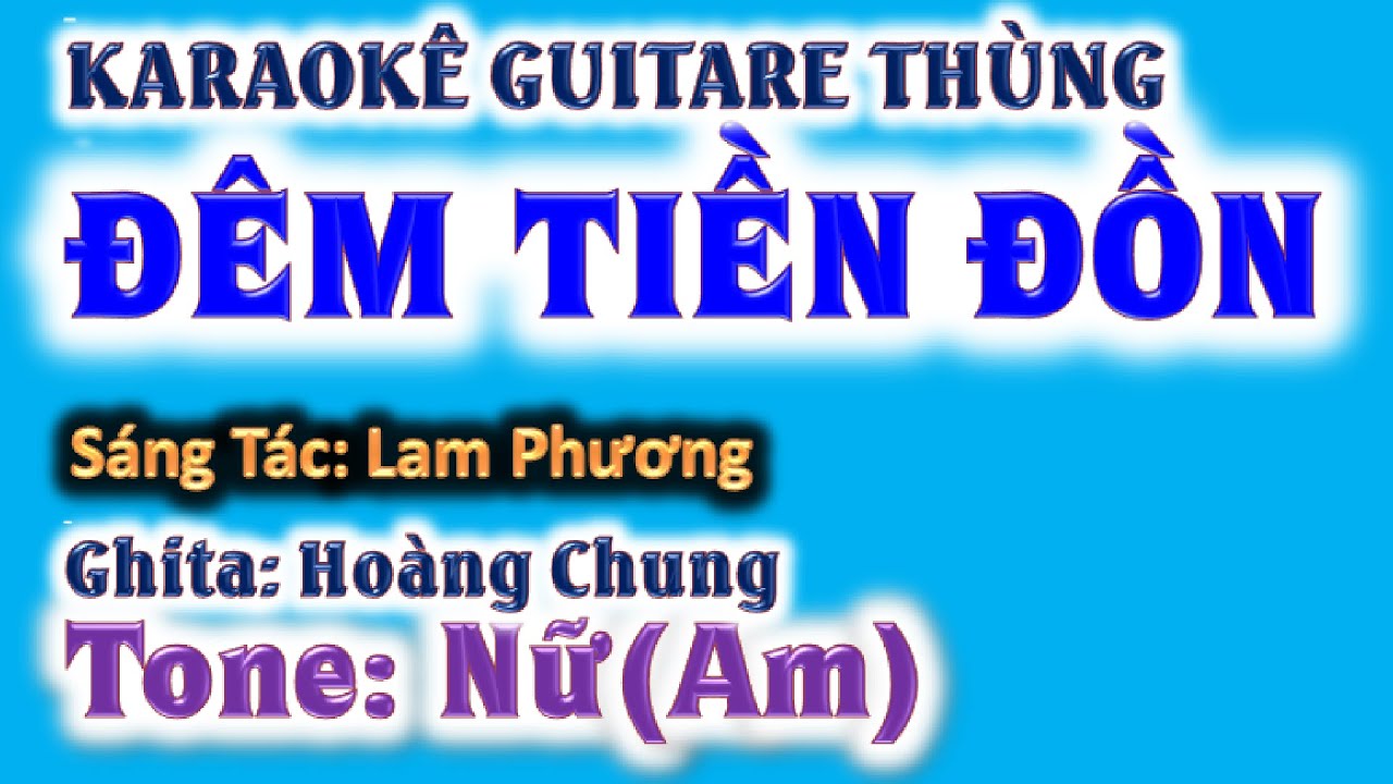 karaoke Đêm tiền đồn, ghita thùng | tone nữ (Am),  | guitare Hoàng Chung | ,2024 St: Lam Phương