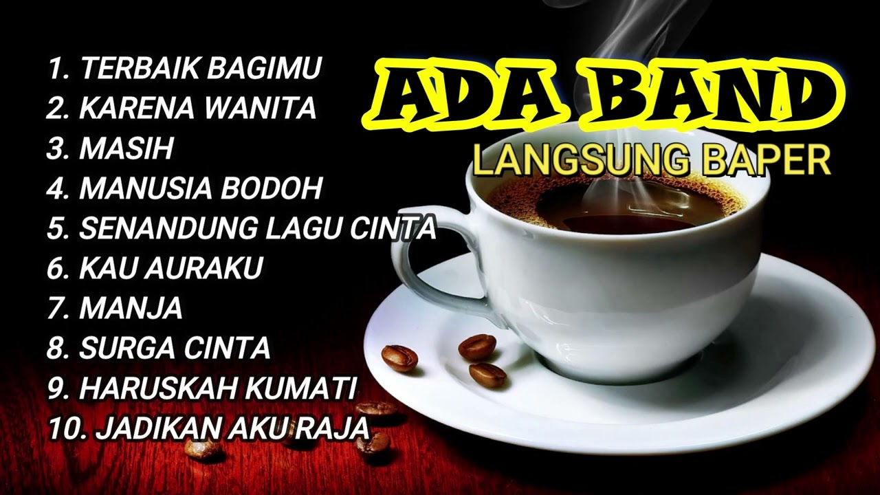 ADA BAND FULL ALBUM DI PILIH YANG TERBAIK BAGIMU TANPA IKLAN