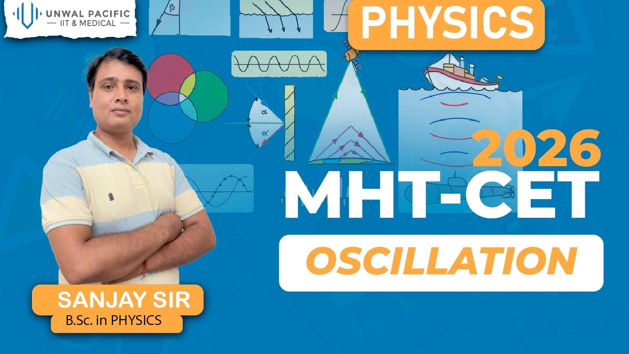 MHT - CET  || OSCILLATION || 2026 || PHYSICS || SANJAY SIR