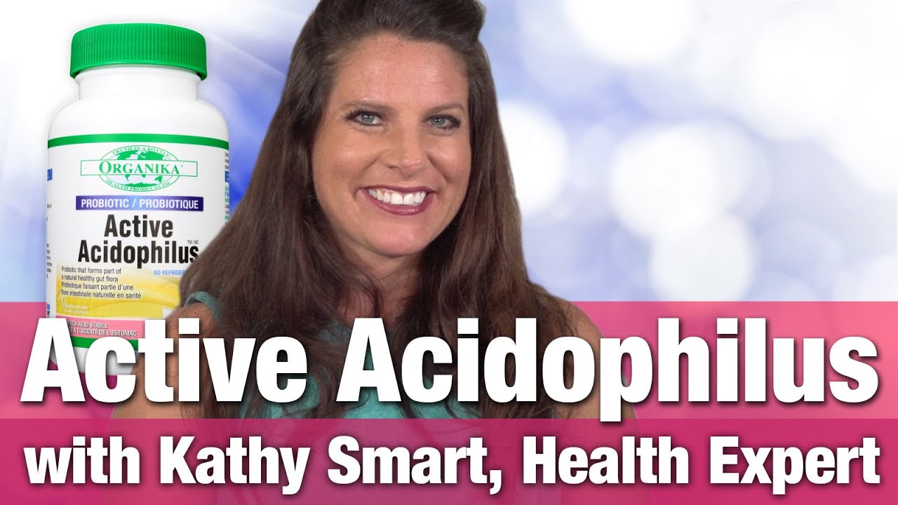 Organika Active Acidophilus with Nutrition Expert Kathy Smart