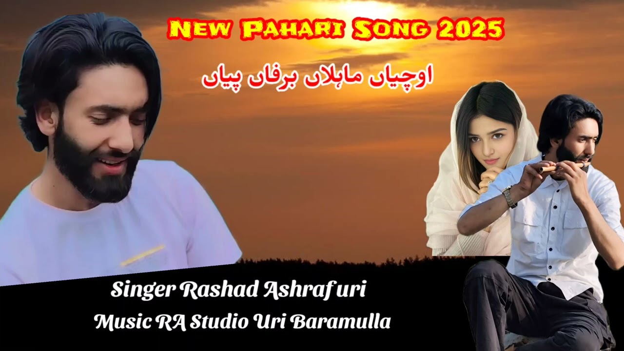 New Song 2025 Ucheya Mala Barfa Peyain Rashad Ashraf Uri Baramulla