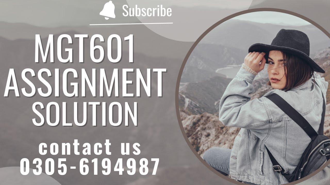 mgt601assignment#1 Fall2022 mgt 601 assignment 1 solution Smester fall 2022#MGT601